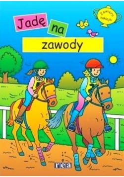 Ja i mój koń. Jadę na zawody