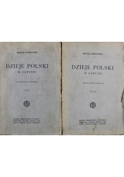 Dzieje Polski w zarysie Tom I i II 1927 r.