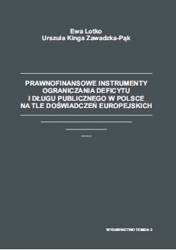 Prawnofinansowe instrumenty ograniczania deficytu i długu publicznego w Polsce