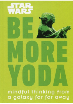 Star Wars Be More Yoda