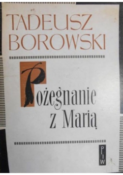 Pożegnanie z Marią. Wybór opowiadań