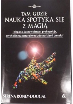 Tam gdzie nauka spotyka się z magią