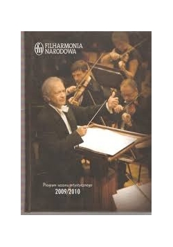Filharmonia Narodowa Program sezonu artystycznego  2009/2010
