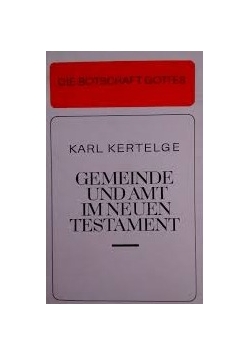 Gemeinde und Amt im Neuen Testament