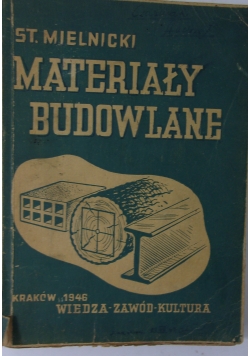 Materiały Budowlane. Wiedza zawód kultura 1946r.