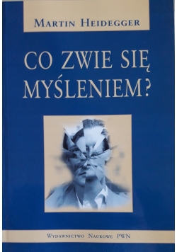 Co zwie się myśleniem