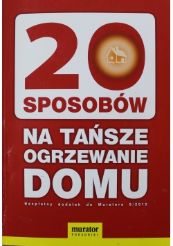 20 sposobów na tańsze ogrzewanie domu