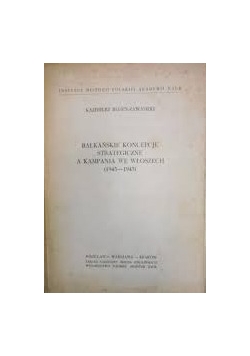Bałkańskie koncepcje strategiczne a kampania we Włoszech  (1943-1945)