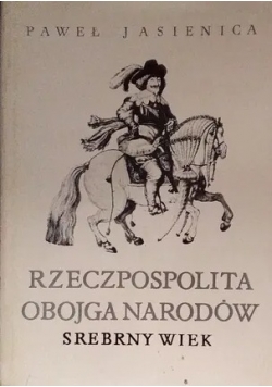 Rzeczpospolita obojga narodów Srebrny wiek