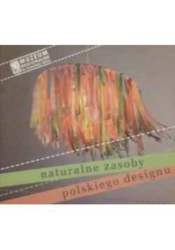 Naturalne zasoby polskiego designu