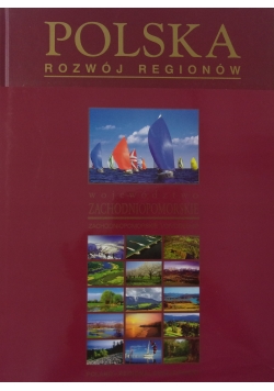 Polska. Rozwój regionów, zachodniopomorskie