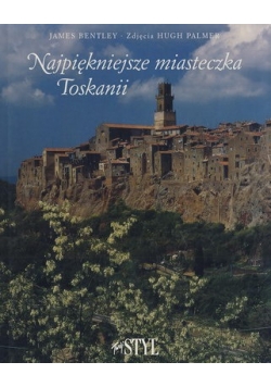 Najpiękniejsze miasteczka w Toskanii
