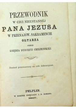 Przewodnik w czci nieustannej Pana Jezusa 1867 r
