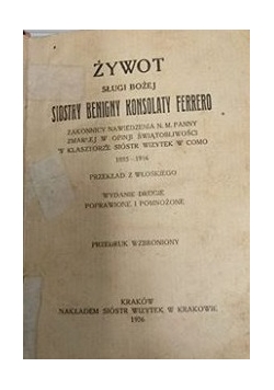 Żywot sługi bożej Siostry Benigny Konsolaty Ferrero, 1926 r.