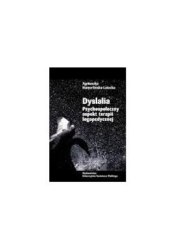 Dyslalia. Psychospołeczny aspekt terapii logopedycznej