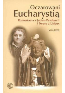 Oczarowani Eucharystią