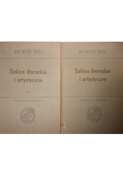 Szkice literackie i artystyczne T. I i T. II