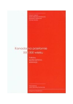Kanada na przełomie XX I XXI wieku