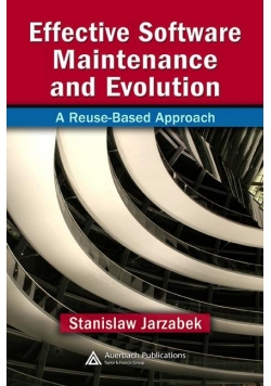 Effective Software Maintenance and Evolution