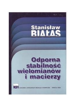 Odporna stabilność wielomianów i macierzy