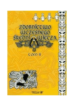 Zdobnictwo wczesnego średniowiecza t.2