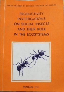 Productivity Investigations on Social Insects and their role in the Ecosystems