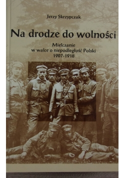 W drodze do wolności+autograf autora