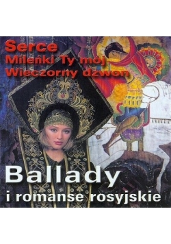 Ballady i romanse rosyjskie Płyta CD