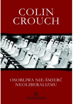 Osobliwa nie - śmierć neoliberalizmu