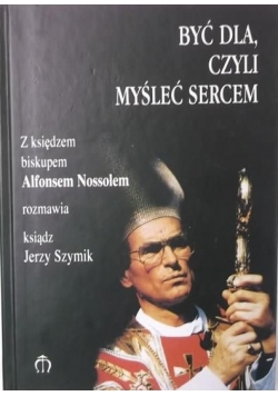 Być dla, czyli myśleć sercem