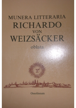 Munera Litteraria  Richardo von Weizsacker oblata