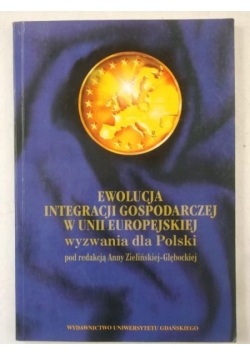 Ewolucja integracji gospodarczej w Unii Europejskiej