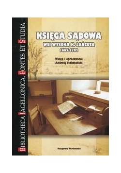 Księga sądowa wsi Wysoka k. Łańcuta 1665-1792