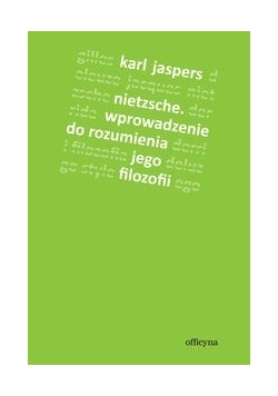 Nietzsche Wprowadzenie do rozumienia jego filozofii