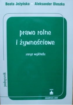 Prawo rolne i żywnościowe. Zarys wykładu
