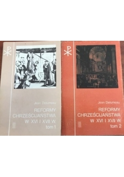 Reformy Chrześcijaństwa w XVI i XVII w., tom 1-2