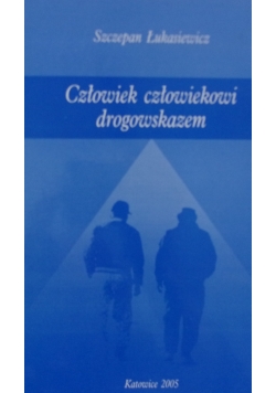 Człowiek człowiekowi drogowskazem