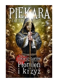 Płomień i krzyż. Tom 1
