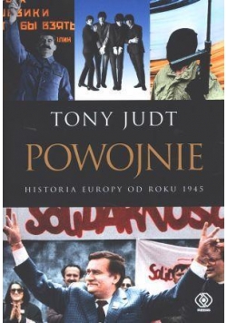 Powojnie. Historia Europy od roku 1945 - Tony Judt
