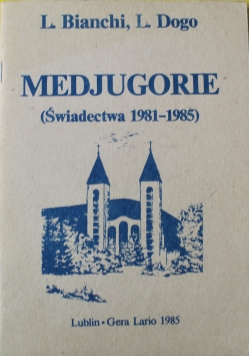Medjugorie Świadectwa 1981 1985
