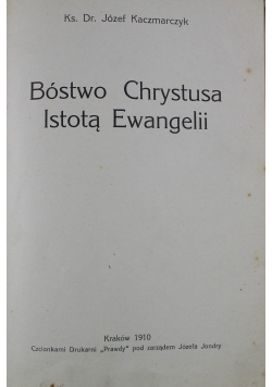 Bóstwo Chrystusa Istotą Ewangelii 1910 r