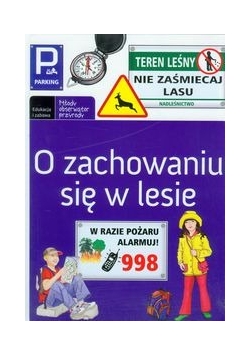 O zachowaniu się w lesie