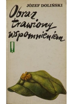 Obraz trawiony wspomnieniem