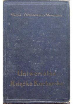 Uniwersalna Książka kucharska ok 1912 r.