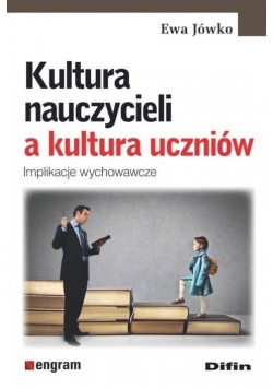 Kultura nauczycieli a kultura uczniów