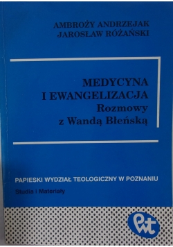 Medycyna i ewangelizacja. Rozmowy z Wandą Błeńską
