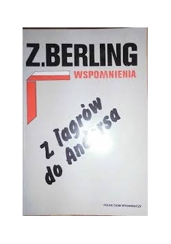 Wspomnienia,  z łagrów do Andersa