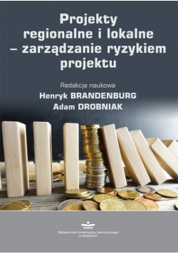 Projekty regionalne i lokalne zarządzanie ryzykiem projektu