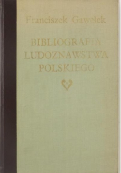 Bibliografia ludoznawstwa polskiego reprint  1914 r