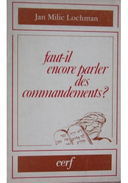Faut-il encore parler des commandements?